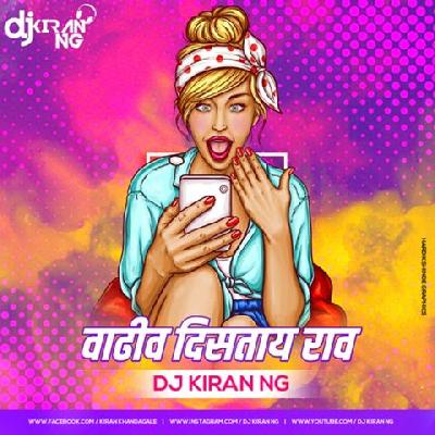 Vadhiv Distay Rav (Remix) - Dj Kiran (NG)